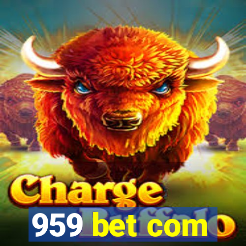 959 bet com